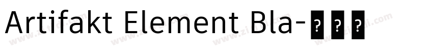 Artifakt Element Bla字体转换 Artifakt Element Bla字体转换